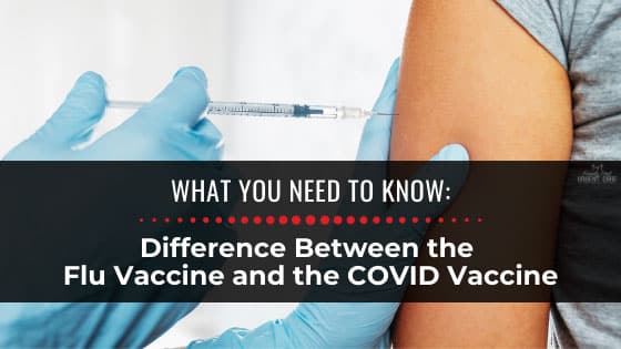 Difference Between the Flu Vaccine and the COVID Vaccine - Family First ...